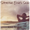 Someone Else's Skin - Single