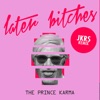 Later Bitches (JKRS Remix) - Single