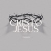 Cristo Jesús - Single