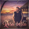 Mi Rosa Bella - Single