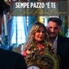 Sempe pazzo 'e te - Single