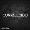 Convalecido - Single