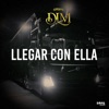 Llegar Con Ella - Single, 2024