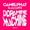 CamelPhat - Dopamine Machine (Club Mix)