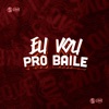 Eu Vou pro Baile - Single