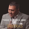 Mickey Taveras - Porque Te Vuelvo a Amar