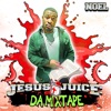 Jesus Juice: Da Mixtape