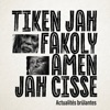 Tiken Jah Fakoly - Actualités brûlantes