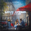 Love Affair (La La La) - Single