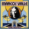 Marcos Valle - Feels So Good