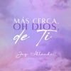 Mas Cerca, Oh Dios, de Ti - Single, 2024