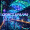 Crypto Dreams - Single