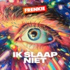 Ik Slaap Niet - Single