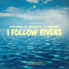 Kaluma - I Follow Rivers