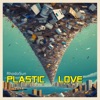 Plastic Love - Single