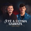 Até a Última Garrafa - EP