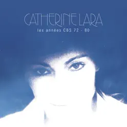 Les années CBS 72 - 80 (Remastered) - Catherine Lara