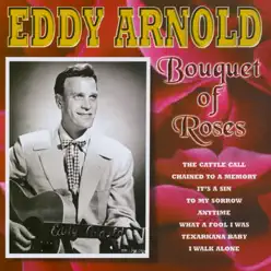 Bouquet of Roses - Eddy Arnold