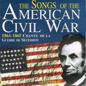 The Songs of the American Civil War (1861-1865: Chants de la Guerre Sécession) - Verschillende artiesten