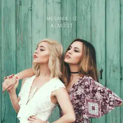 Almost - Single - Megan and Liz Almost - Single - Megan and Liz