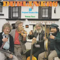 18 Original Greatest Hits Volume Three - The Dubliners
