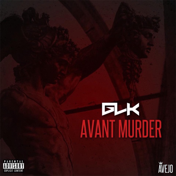 Avant murder (Mixtape) - EP - GLK