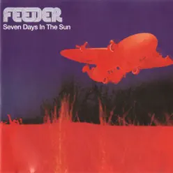 Seven Days in the Sun - Single - Feeder