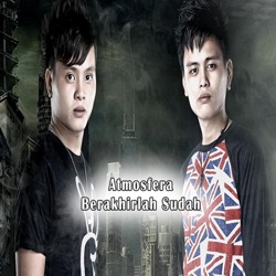Atmosfera - Berakhirlah Sudah
