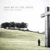 Take Me to the Cross