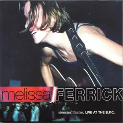 Skinner, Faster, Live at the B.P.C. - Melissa Ferrick