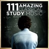 111 Amazing Classical: Study Music artwork