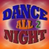 Dance All Night 2