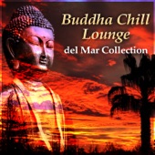 Buddha Chill Lounge del Mar Collection: Oriental Music, Indian Bar Music & Wine Tasting, Orient Café & Exotic Cocktail Party Music, Sexy Asian Fashion, Taste of the Chillout artwork