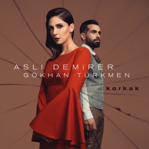 Korkak (feat. Gökhan Türkmen) - Single