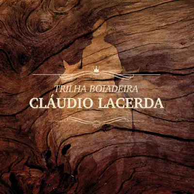 Trilha Boiadeira - Cláudio Lacerda