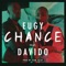 Chance (feat. Davido) - Eugy lyrics