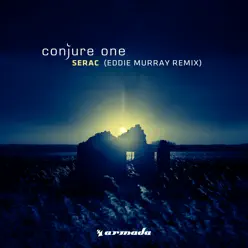Serac (Eddie Murray Remix) - Single - Conjure One Serac (Eddie Murray Remix) - Single - Conjure One