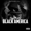 Black America - Single album lyrics, reviews, download