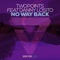 No Way Back (feat. Danny Losito) [Club MIx] - Twopoints lyrics