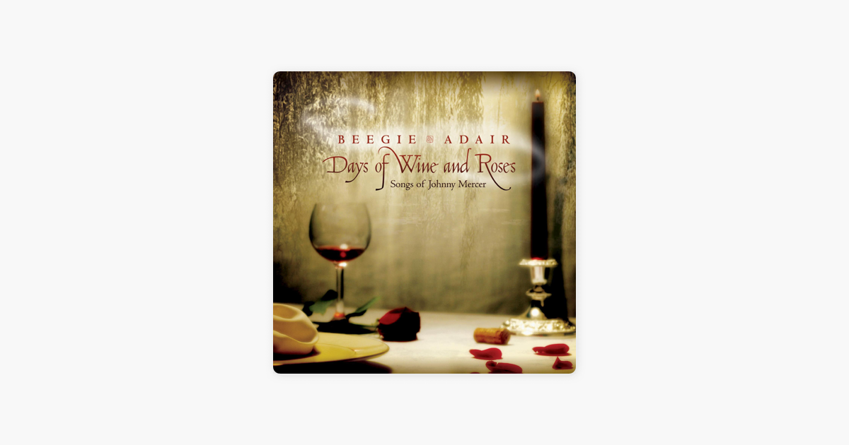 Days Of Wine And Roses Songs Of Johnny Mercer De Beegie Adair En Apple Music