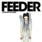 Just the Way I'm Feeling - Feeder lyrics