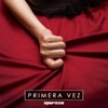 Primera Vez - Single