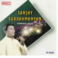 Sanjay Subrahmanyan - Carnatic Vocal - Sanjay Subrahmanyan artwork