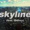 Skyline (feat. Lindsey) - Single