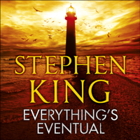 Stephen King - Everything's Eventual (Unabridged) artwork