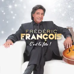 C'est la fête - Frédéric François