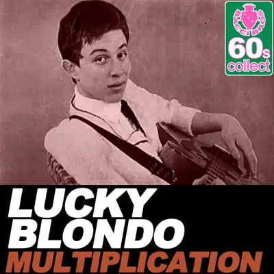 Multiplication (Remastered) - Single - Lucky Blondo