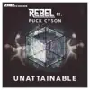 Unattainable (feat. Puck Cyson) [Radio Edit] song lyrics