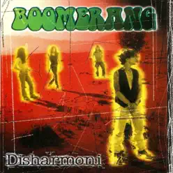 Disharmoni - Boomerang Disharmoni - Boomerang