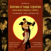 Bailemos El Tango Argentino: Con Las Mejores Orquestas Y Cantores Vol. 5